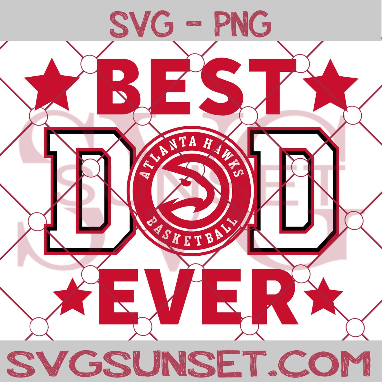 Atlanta Hawks Best Dad Ever SVG PNG, Atlanta Hawks SVG, Best Dad Ever SVG