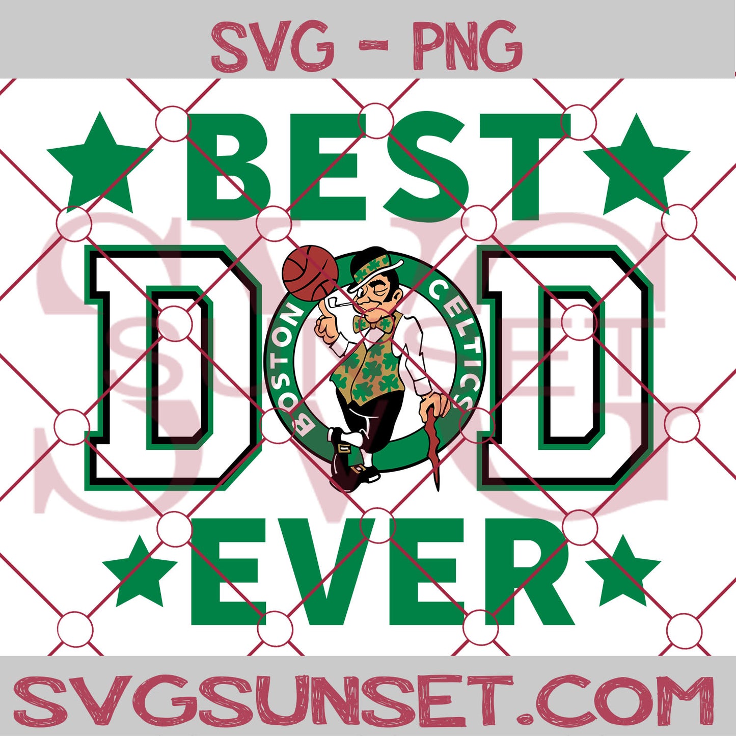 Boston Celtics Best Dad Ever SVG PNG, Boston Celtics SVG, Best Dad Ever SVG