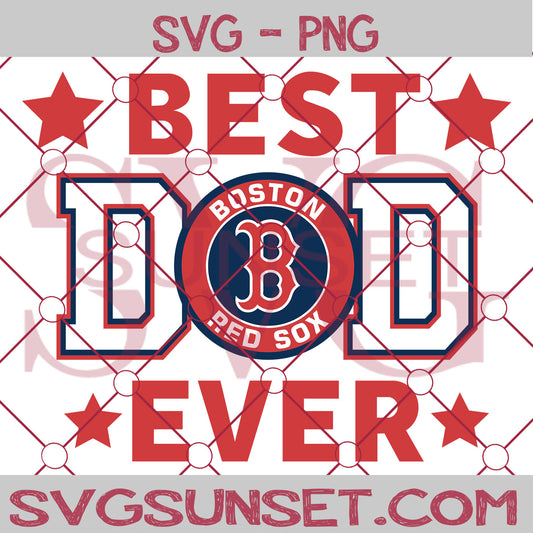 Boston Red Sox Best Dad Ever SVG PNG, Boston Red Sox SVG, Best Dad Ever SVG