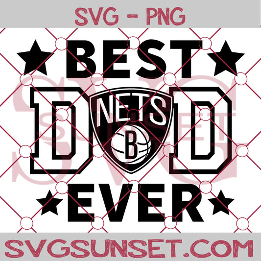 Brooklyn Nets Best Dad Ever SVG PNG, Brooklyn Nets SVG, Best Dad Ever SVG