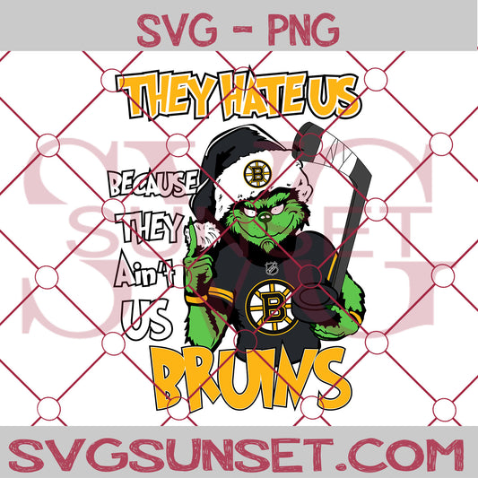 Grinch They Hate Us Because They Ain’t Us Boston Bruins SVG, Boston Bruins Grinch Svg