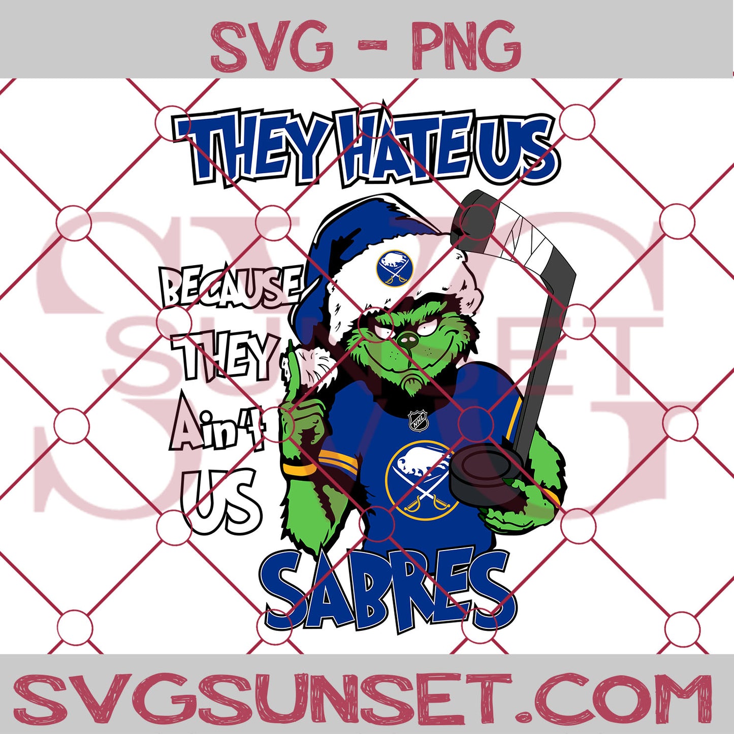 Grinch They Hate Us Because They Ain’t Us Buffalo Sabres SVG, Grinch Buffalo Sabres SVG