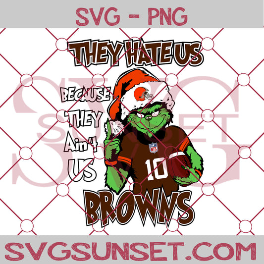 Grinch They Hate Us Because They Ain’t Us Cleveland Browns SVG, Grinch Cleveland Browns SVG