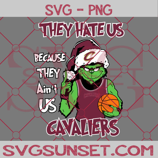 Grinch They Hate Us Because They Ain’t Us Cleveland Cavaliers SVG, Grinch Cleveland Cavaliers SVG