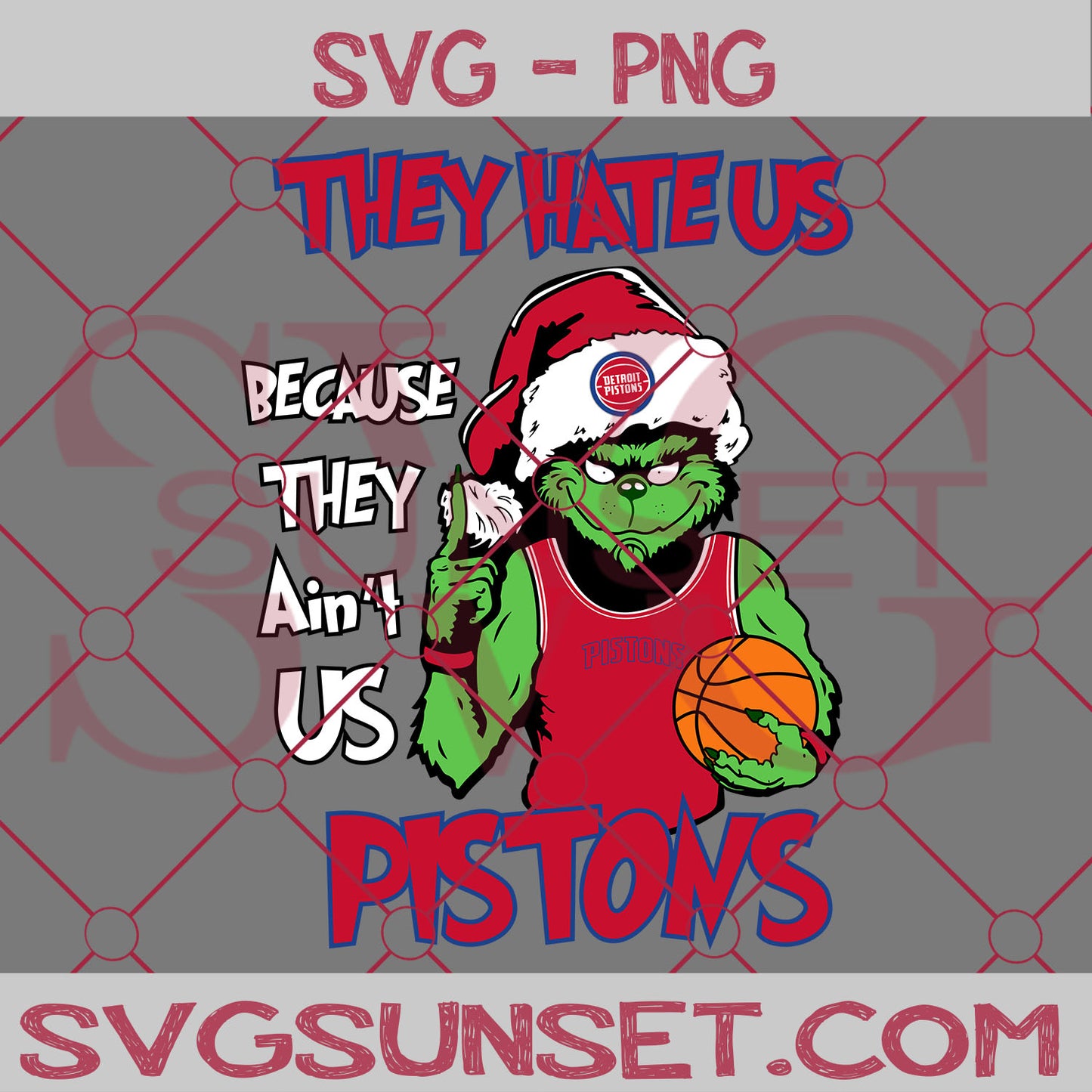 Grinch They Hate Us Because They Ain’t Us Detroit Pistons SVG, Grinch Detroit Pistons SVG