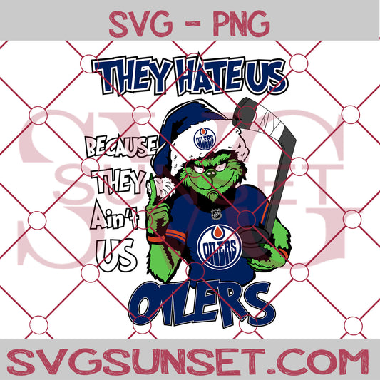 Grinch They Hate Us Because They Ain’t Us Edmonton Oilers SVG, Grinch Edmonton Oilers SVG