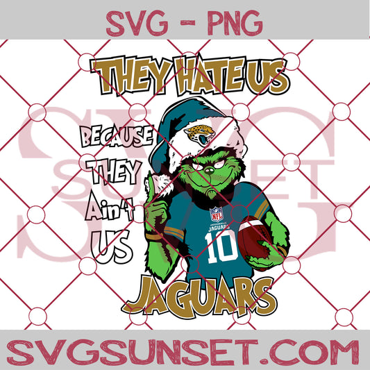 Grinch They Hate Us Because They Ain't Us Jacksonville Jaguars SVG, Grinch Jacksonville Jaguars SVG