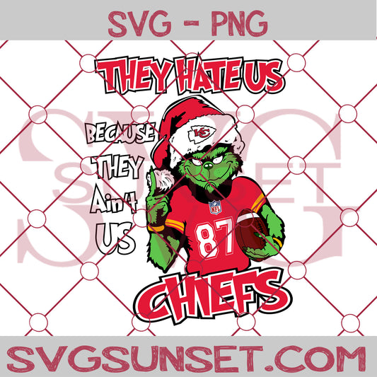 Grinch They Hate Us Because They Ain’t Us Kansas City Chiefs SVG, Grinch Kansas City Chiefs SVG