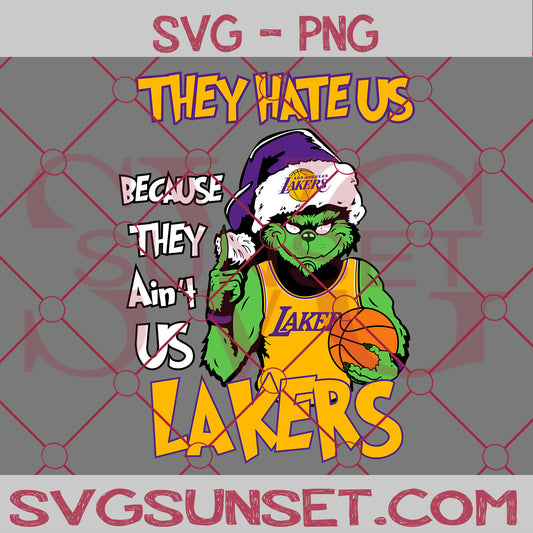 Grinch They Hate Us Because They Ain’t Us Los Angeles Lakers  SVG, Grinch Los Angeles Lakers  SVG