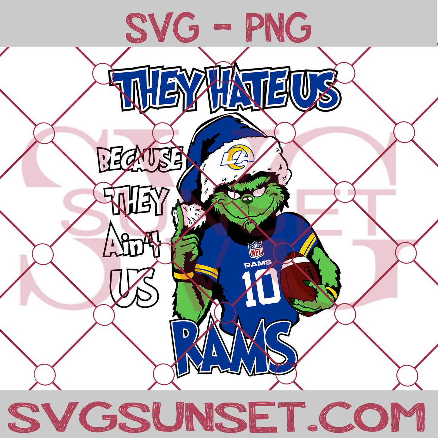 Grinch They Hate Us Because They Ain't Us Los Angeles Rams SVG, Grinch Los Angeles Rams SVG