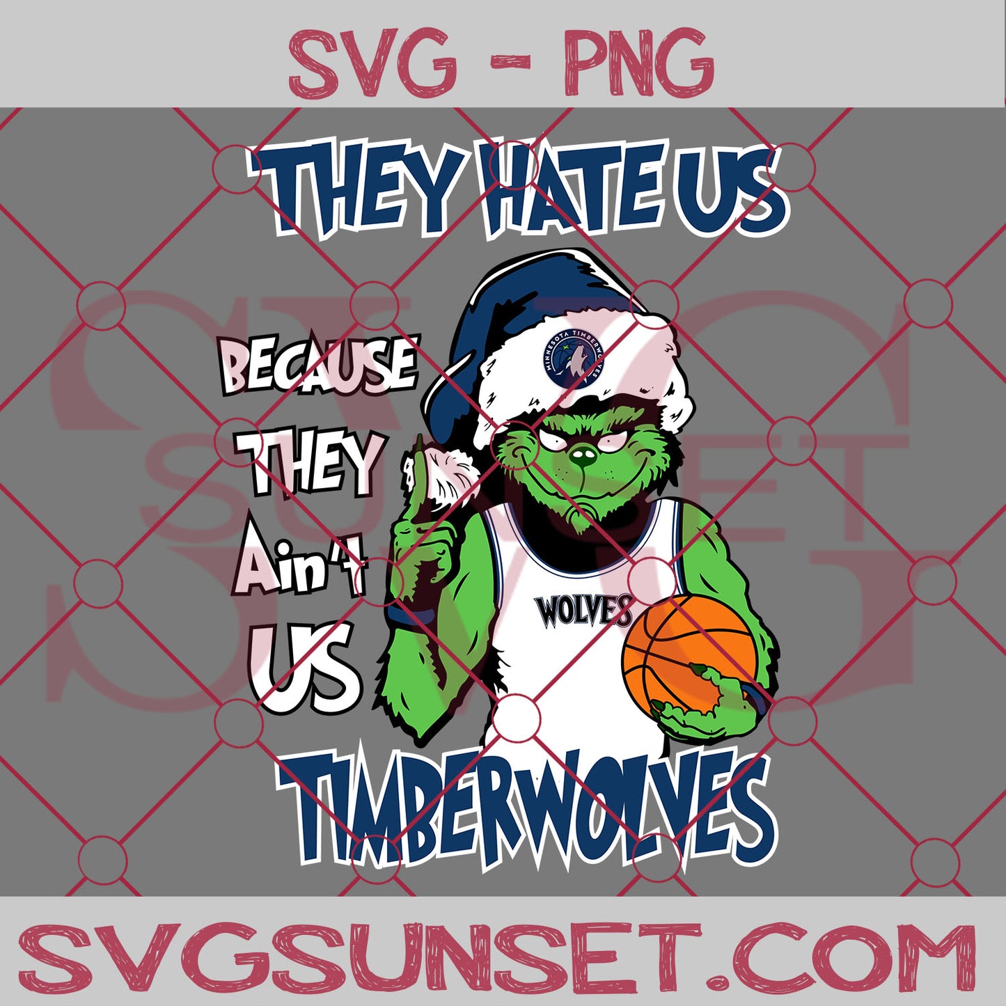 Grinch They Hate Us Because They Ain’t Us Minnesota Timberwolves SVG, Grinch Minnesota Timberwolves SVG