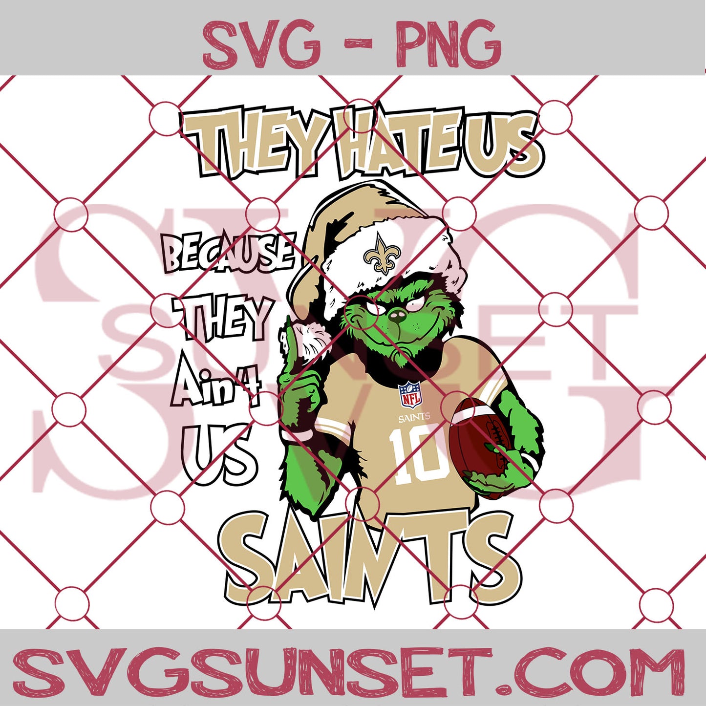 Grinch They Hate Us Because They Ain't Us New Orleans Saints SVG, Grinch New Orleans Saints SVG