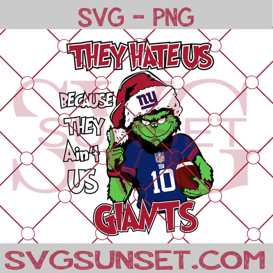 Grinch They Hate Us Because They Ain't Us New York Giants SVG, Grinch New York Giants SVG