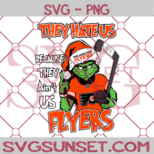 Grinch They Hate Us Because They Ain’t Us Philadelphia FLYERS SVG, Grinch Philadelphia FLYERS SVG