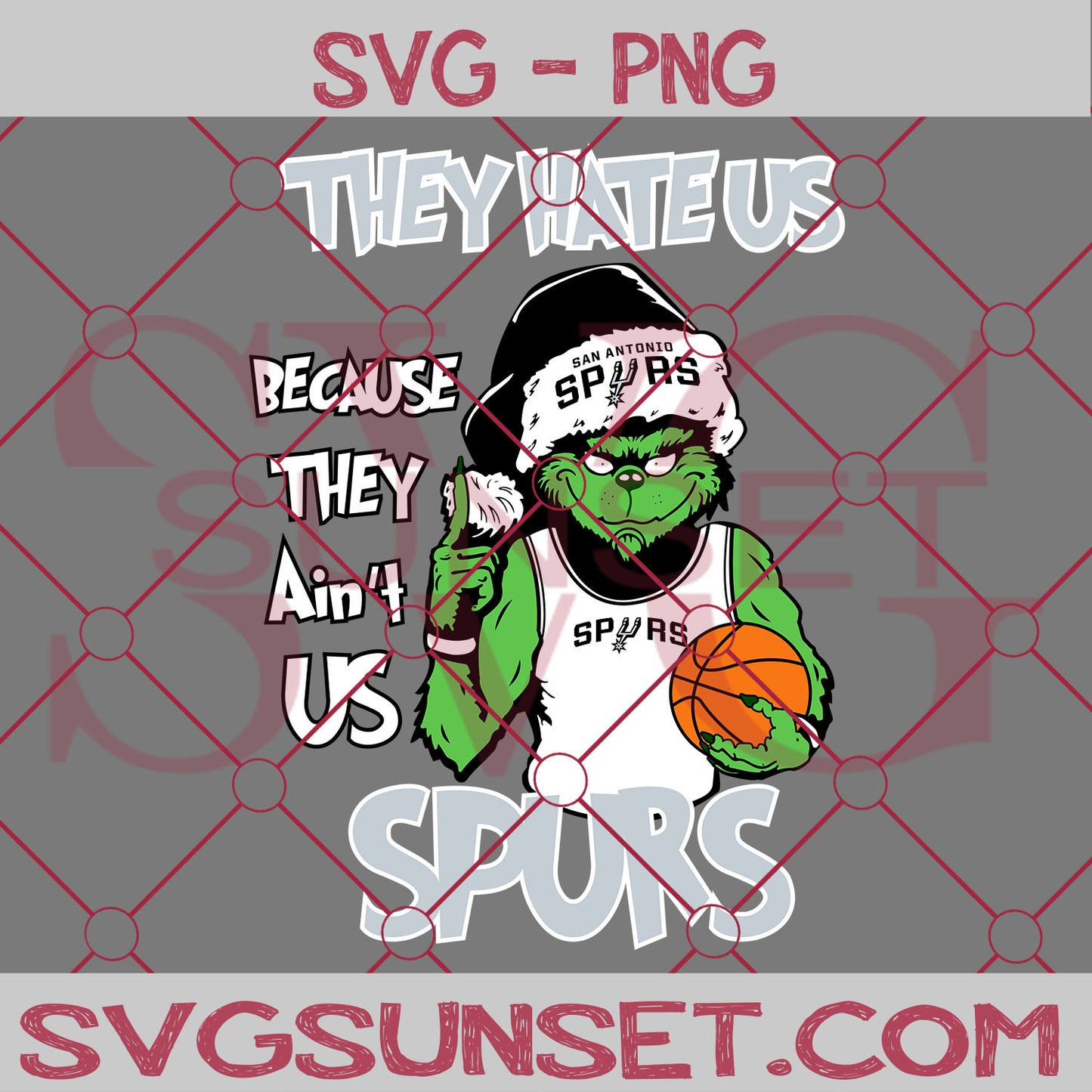 Grinch They Hate Us Because They Ain’t Us San Antonio Spurs SVG, Grinch San Antonio Spurs SVG