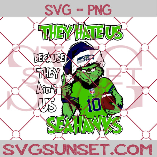 Grinch They Hate Us Because They Ain't Us Seattle Seahawks SVG, Grinch Seattle Seahawks SVG