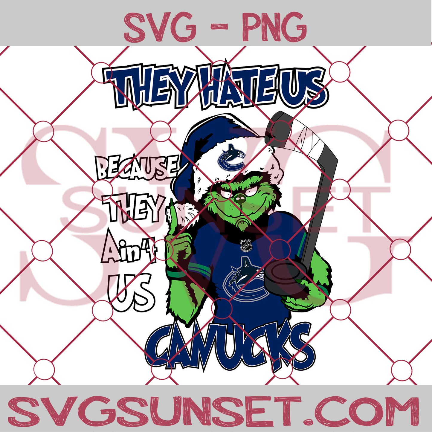 Grinch They Hate Us Because They Ain’t Us Vancouver Canucks SVG, Grinch Vancouver Canucks SVG