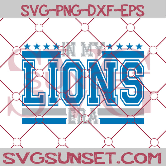 In My Lions Era SVG PNG, Detroit Lions SVG