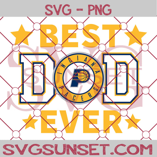 Indiana Pacers Best Dad Ever SVG PNG, Indiana Pacers SVG, Best Dad Ever SVG