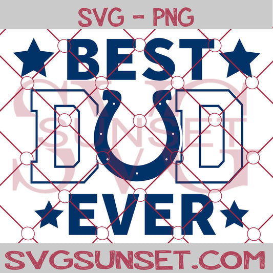 Indianapolis Colts Best Dad Ever SVG PNG, Indianapolis Colts SVG, Best Dad Ever SVG