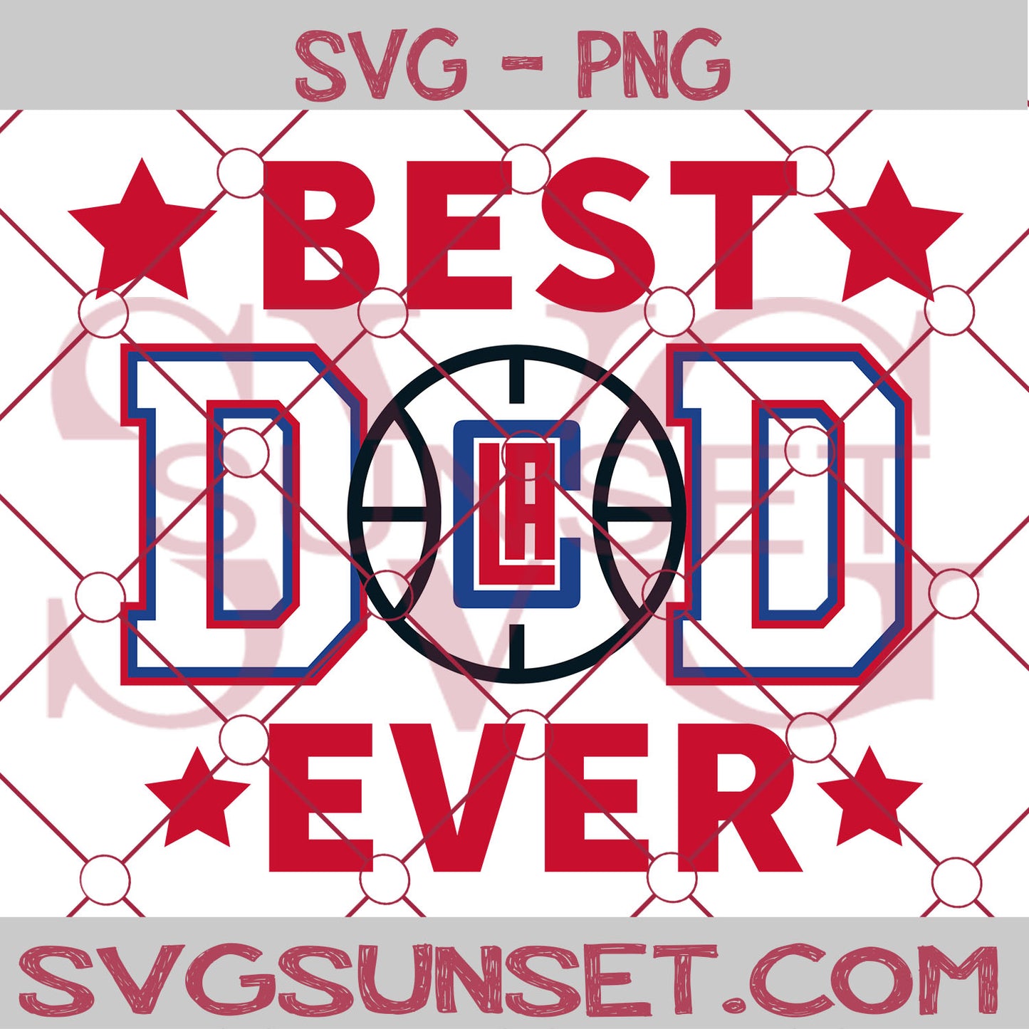 Los Angeles Clippers Best Dad Ever SVG PNG, Los Angeles Clippers SVG, Best Dad Ever SVG