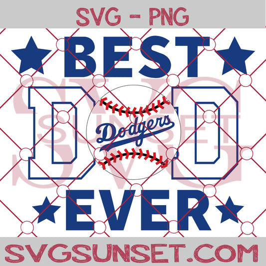 Los Angeles Dodgers Best Dad Ever SVG PNG, Los Angeles Dodgers SVG, Best Dad Ever SVG