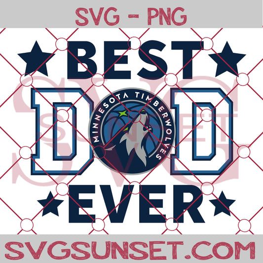 Minnesota Timberwolves Best Dad Ever SVG PNG, Minnesota Timberwolves SVG, Best Dad Ever SVG