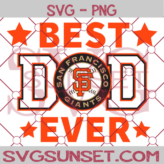 San Francisco Giants Best Dad Ever SVG PNG, San Francisco Giants SVG, Best Dad Ever SVG