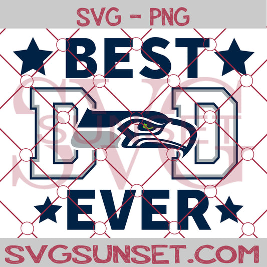 Seattle Seahawks Best Dad Ever SVG PNG, Seattle Seahawks SVG, Best Dad Ever SVG