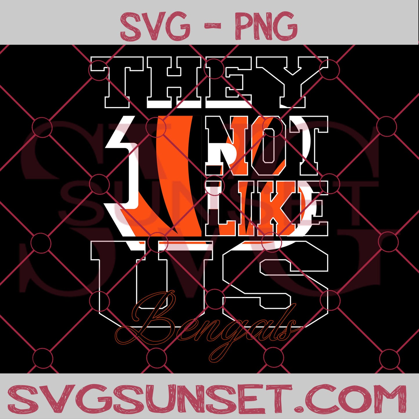 They NOt Like us Bengals SVG, Cincinnati Bengals Svg, They Not Like us Svg, NFL Team Logo Svg