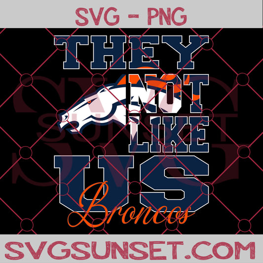 They NOt Like us Broncos SVG, Denver Broncos Svg, They Not Like us Svg, NFL Team Logo Svg