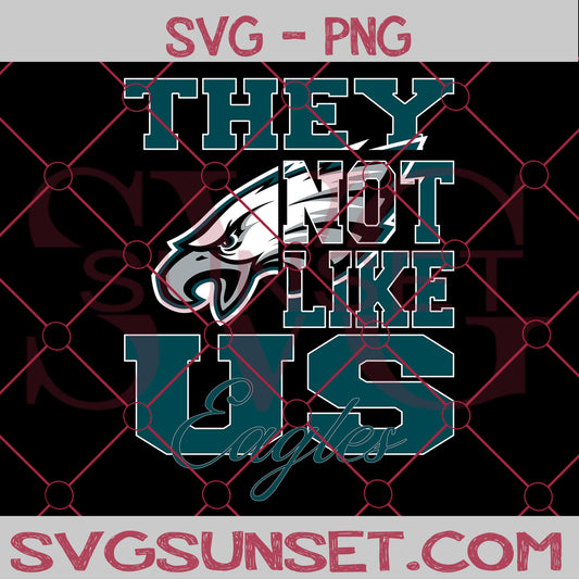 They NOt Like us Eagles SVG, Philadelphia Eagles Svg, They Not Like us Svg, NFL Team Logo Svg