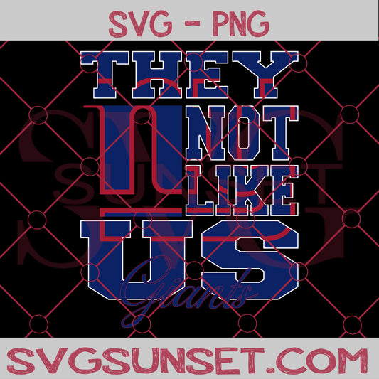 They NOt Like us Giants SVG, New York Giants Svg, They Not Like us Svg, NFL Team Logo Svg