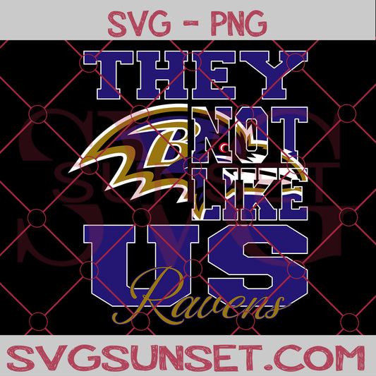 They Not Like us Ravens SVG, Baltimore Ravens Svg, They Not Like us Svg, NFL Team Logo Svg