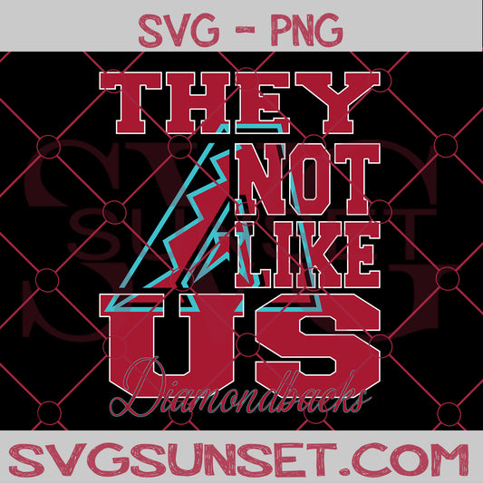 They Not Like us Diamondbacks SVG, Arizona Diamondbacks Svg, They Not Like us Svg, MLB Team Logo Svg