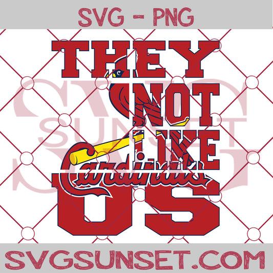 They Not Like us Cardinals SVG PNG, St. Louis Cardinals Svg, They Not Like us Svg, MLB Team Logo Svg