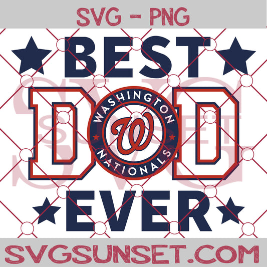 Washington Nationals Best Dad Ever SVG PNG, Washington Nationals SVG, Best Dad Ever SVG